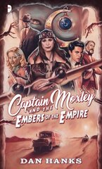 Captain Moxley and the Embers of the Empire New edition cena un informācija | Fantāzija, fantastikas grāmatas | 220.lv
