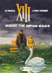 XIII 2 - Where The Indian Walks, v. 2, Where the Indian Walks цена и информация | Фантастика, фэнтези | 220.lv