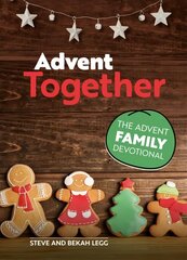 Advent Together: The Advent Family Devotional цена и информация | Духовная литература | 220.lv