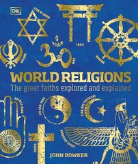 World Religions: The Great Faiths Explored and Explained cena un informācija | Garīgā literatūra | 220.lv