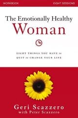 Emotionally Healthy Woman Workbook: Eight Things You Have to Quit to Change Your Life cena un informācija | Garīgā literatūra | 220.lv