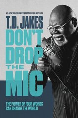 Don't Drop the Mic: The Power of Your Words Can Change the World cena un informācija | Garīgā literatūra | 220.lv
