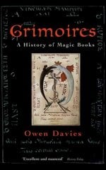 Grimoires: A History of Magic Books cena un informācija | Garīgā literatūra | 220.lv