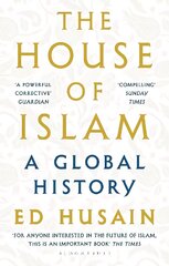 House of Islam: A Global History cena un informācija | Garīgā literatūra | 220.lv
