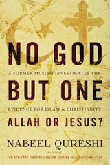 No God but One: Allah or Jesus?: A Former Muslim Investigates the Evidence for Islam and Christianity cena un informācija | Garīgā literatūra | 220.lv