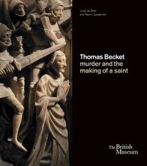 Thomas Becket: murder and the making of a saint cena un informācija | Garīgā literatūra | 220.lv