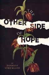 Other Side of Hope: Flipping the Script on Cynicism and Despair and Rediscovering our Humanity цена и информация | Духовная литература | 220.lv
