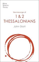 Message of 1 and 2 Thessalonians: Preparing For The Coming King cena un informācija | Garīgā literatūra | 220.lv