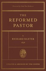Reformed Pastor: Updated and Abridged цена и информация | Духовная литература | 220.lv
