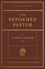 Reformed Pastor: Updated and Abridged cena un informācija | Garīgā literatūra | 220.lv