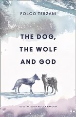 Dog, the Wolf and God цена и информация | Духовная литература | 220.lv