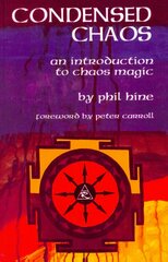 Condensed Chaos: An Introduction to Chaos Magic cena un informācija | Garīgā literatūra | 220.lv