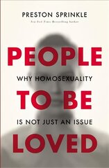 People to Be Loved: Why Homosexuality Is Not Just an Issue цена и информация | Духовная литература | 220.lv