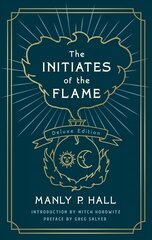 Initiates of the Flame: The Deluxe Edition: The Deluxe Edition цена и информация | Духовная литература | 220.lv