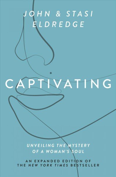 Captivating Expanded Edition: Unveiling the Mystery of a Woman's Soul цена и информация | Garīgā literatūra | 220.lv