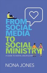 From Social Media to Social Ministry: A Guide to Digital Discipleship цена и информация | Духовная литература | 220.lv