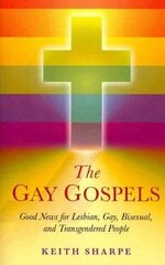 Gay Gospels, The - Good News for Lesbian, Gay, Bisexual, and Transgendered People: Good News for Lesbian, Gay, Bisexual, and Transgendered People cena un informācija | Garīgā literatūra | 220.lv