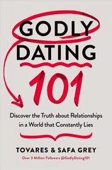 Godly Dating 101: Discover the Truth About Relationships in a World That Constantly Lies цена и информация | Духовная литература | 220.lv