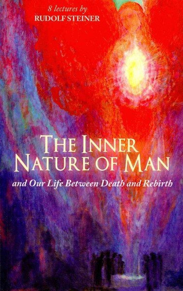 Inner Nature of Man: And Our Life Between Death and Rebirth Revised ed. cena un informācija | Garīgā literatūra | 220.lv