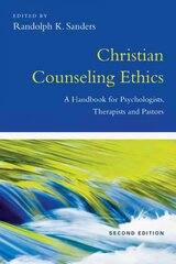 Christian Counseling Ethics - A Handbook for Psychologists, Therapists and Pastors: A Handbook for Psychologists, Therapists and Pastors 2nd Edition cena un informācija | Garīgā literatūra | 220.lv