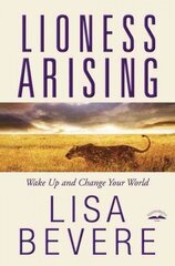 Lioness Arising: Wake up and Change your World cena un informācija | Garīgā literatūra | 220.lv