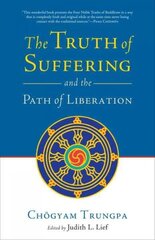 Truth of Suffering and the Path of Liberation цена и информация | Духовная литература | 220.lv