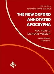 New Oxford Annotated Apocrypha: New Revised Standard Version 5th Revised edition cena un informācija | Garīgā literatūra | 220.lv