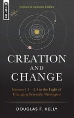 Creation And Change: Genesis 1:1-2:4 in the Light of Changing Scientific Paradigms Revised edition cena un informācija | Garīgā literatūra | 220.lv