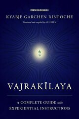 Vajrakilaya: A Complete Guide with Experiential Instructions цена и информация | Духовная литература | 220.lv