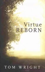 Virtue Reborn: The Transformation of the Christian Mind cena un informācija | Garīgā literatūra | 220.lv