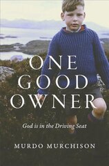 One Good Owner: God is in the Driving Seat Revised edition cena un informācija | Garīgā literatūra | 220.lv