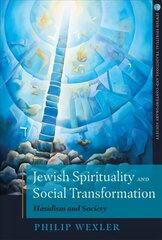 Jewish Spirituality and Social Transformation: Hasidism and Society цена и информация | Духовная литература | 220.lv