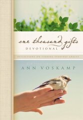 One Thousand Gifts Devotional: Reflections on Finding Everyday Graces cena un informācija | Garīgā literatūra | 220.lv