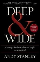 Deep and Wide: Creating Churches Unchurched People Love to Attend цена и информация | Духовная литература | 220.lv