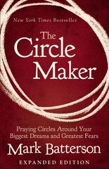 Circle Maker: Praying Circles Around Your Biggest Dreams and Greatest Fears cena un informācija | Garīgā literatūra | 220.lv