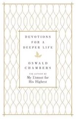 Devotions for a Deeper Life: A Daily Devotional cena un informācija | Garīgā literatūra | 220.lv