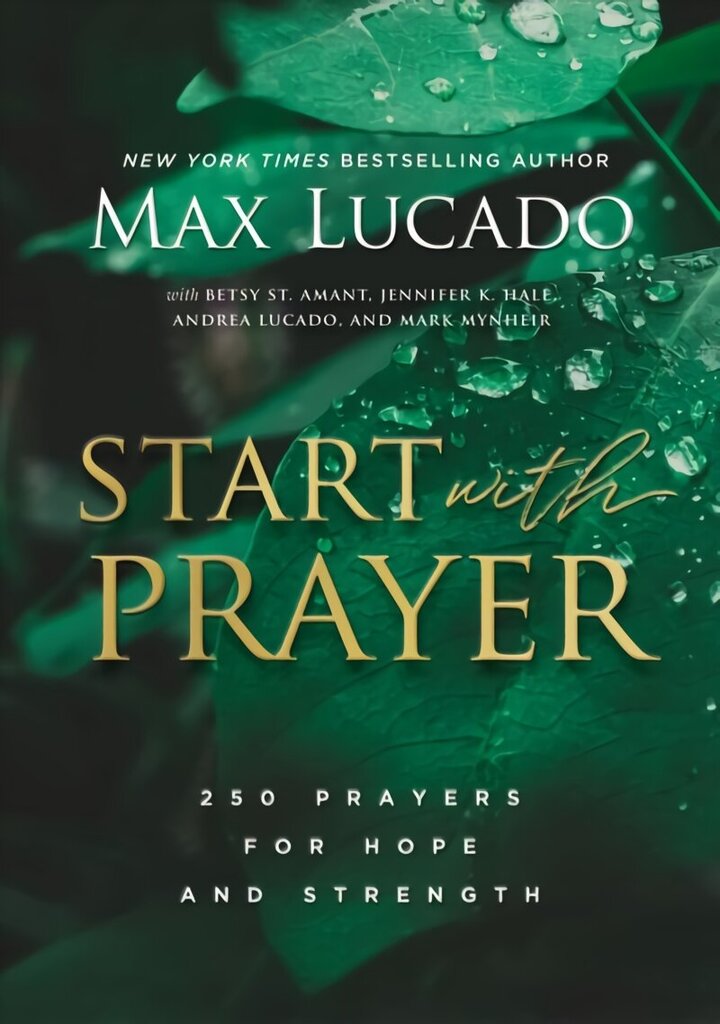Start with Prayer: 250 Prayers for Hope and Strength cena un informācija | Garīgā literatūra | 220.lv
