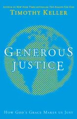 Generous Justice: How God's Grace Makes Us Just cena un informācija | Garīgā literatūra | 220.lv