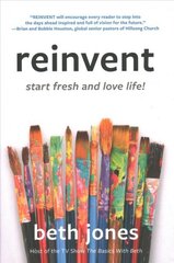 Reinvent: Start Fresh and Love Life! цена и информация | Духовная литература | 220.lv