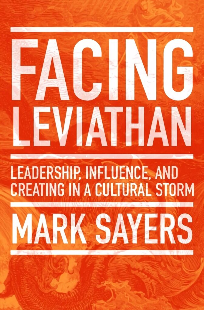 Facing Leviathan: Leadership, Influence, and Creating in a Cultural Storm цена и информация | Garīgā literatūra | 220.lv
