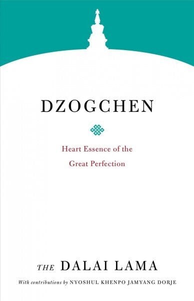 Dzogchen: Heart Essence of the Great Perfection цена и информация | Garīgā literatūra | 220.lv