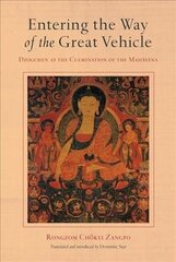 Entering the Way of the Great Vehicle: Dzogchen as the Culmination of the Mahayana цена и информация | Духовная литература | 220.lv