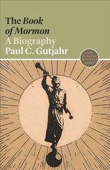 Book of Mormon: A Biography cena un informācija | Garīgā literatūra | 220.lv