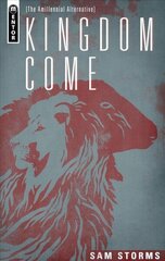 Kingdom Come: The Amillennial Alternative Revised ed. cena un informācija | Garīgā literatūra | 220.lv