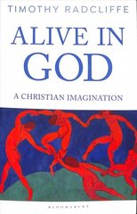 Alive in God: A Christian Imagination cena un informācija | Garīgā literatūra | 220.lv