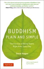 Buddhism Plain and Simple: The Practice of Being Aware Right Now, Every Day цена и информация | Духовная литература | 220.lv