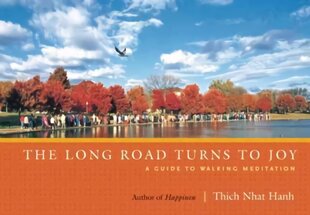 Long Road Turns to Joy: A Guide to Walking Meditation 2nd Revised edition cena un informācija | Garīgā literatūra | 220.lv