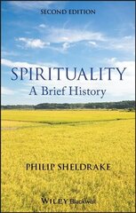 Spirituality - A Brief History 2e: A Brief History 2nd Edition цена и информация | Духовная литература | 220.lv