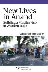 New Lives in Anand: Building a Muslim Hub in Western India цена и информация | Духовная литература | 220.lv