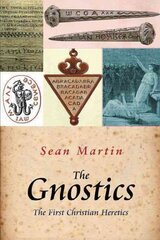 Pocket Essential Short History of The Gnostics: The First Christian Heretics цена и информация | Духовная литература | 220.lv